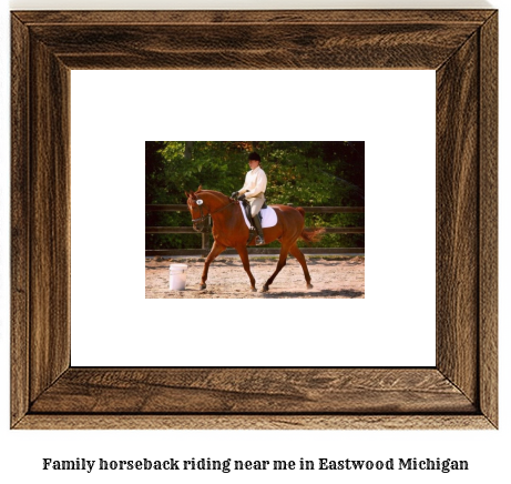 family horseback riding near me in Eastwood, Michigan